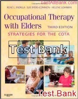 occupational therapy with elders 3rd edition padilla test bank