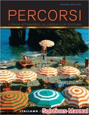 percorsi litalia attraverso la lingua e la cultura 2nd edition italiano solutions manual