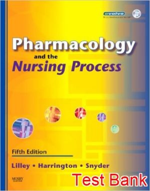 pharmacology and the nursing process 5th edition lilley test bank
