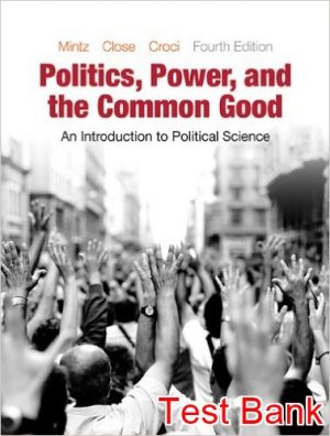 politics power and the common good an introduction to political science 4th edition mintz test bank