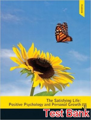 satisfying life positive psychology and personal growth 1st edition hadad test bank