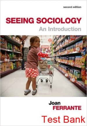 seeing sociology an introduction 2nd edition joan ferrante test bank