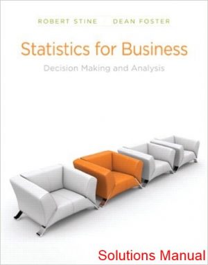 statistics for business decision making and analysis 1st edition stine solutions manual