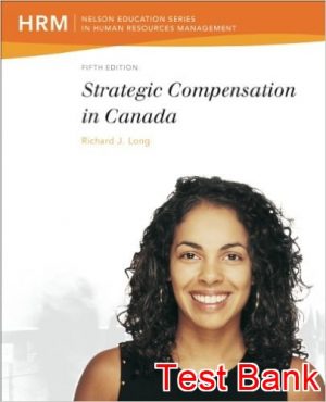 strategic compensation in canada 5th edition long test bank
