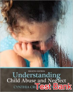 understanding child abuse and neglect 8th edition crosson test bank