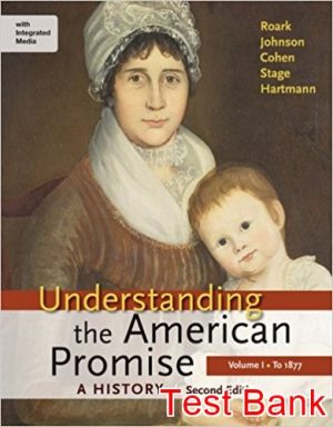 understanding the american promise a history volume ii from 1877 2nd edition roark test bank