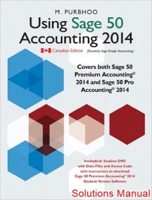 using sage 50 2014 version canadian 1st edition purbhoo solutions manual