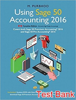 using sage 50 accounting 2016 1st edition purbhoo test bank