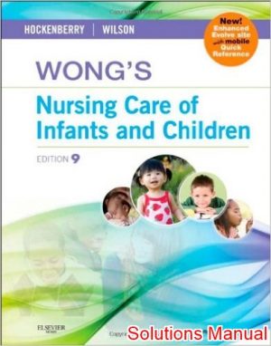 wongs nursing care of infants and children 9th edition hockenberry solutions manual