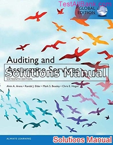 Auditing And Assurance Services Global 16th Edition Arens Solutions Manual