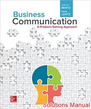 business communication a problem solving approach 1st edition rentz solutions manual