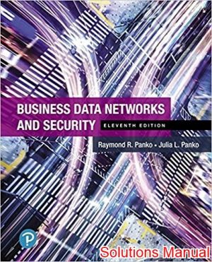 business data networks and security 11th edition panko solutions manual