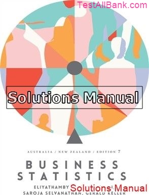 business statistics australia new zealand 7th edition selvanathan solutions manual