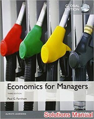economics for managers global edition 3rd edition farnham solutions manual
