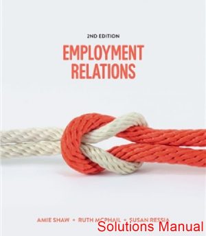 employment relations 2nd edition shaw solutions manual