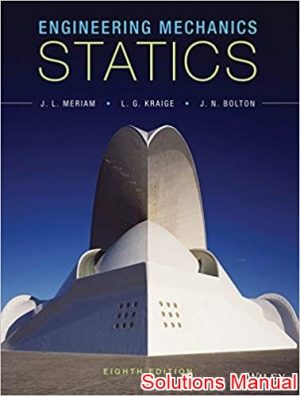 engineering mechanics statics 8th edition meriam solutions manual