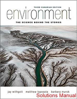 environment the science behind the stories canadian 3rd edition whitgott solutions manual