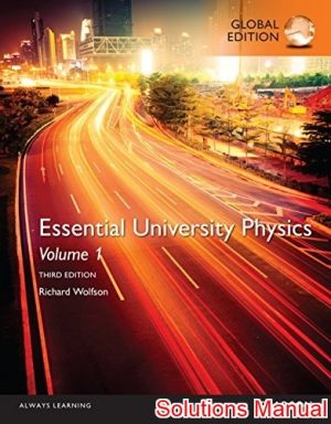 essential university physics volume 1 global 3rd edition wolfson solutions manual
