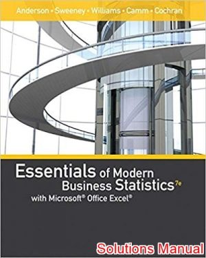essentials of modern business statistics with microsoft office excel 7th edition anderson solutions manual