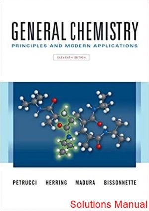 general chemistry principles and modern applications 11th edition petrucci solutions manual