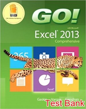 go with microsoft excel 2013 comprehensive 1st edition gaskin test bank
