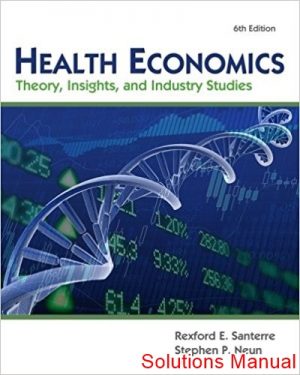 health economics 6th edition santerre solutions manual