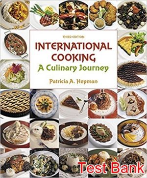 international cooking a culinary journey 3rd edition heyman test bank