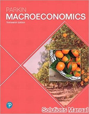 macroeconomics 13th edition parkin solutions manual