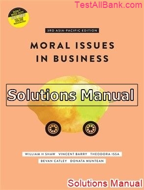 moral issues in business australia new zealand 3rd edition shaw solutions manual