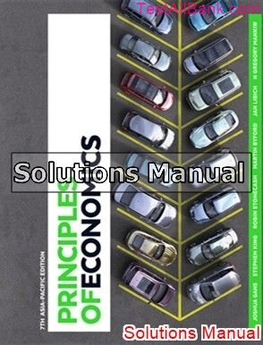 Principles Of Economics Asia Pacific 7th Edition Gans Solutions Manual