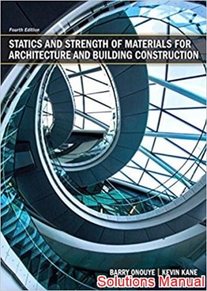 statics and strength of materials for architecture and building construction 4th edition onouye solutions manual