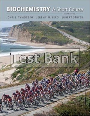 biochemistry a short course 2nd edition tymoczko test bank