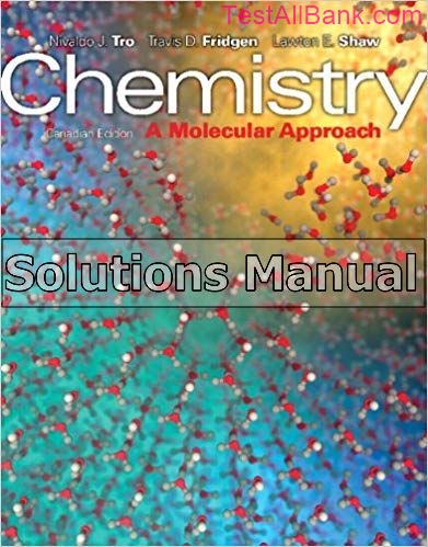 Chemistry A Molecular Approach Canadian 1st Edition Tro Solutions Manual