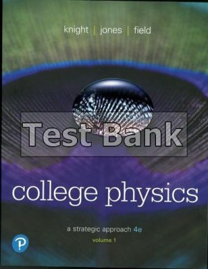 college physics a strategic approach 4th edition knight test bank