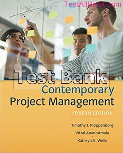 Contemporary Project Management 4th Edition Kloppenborg Test Bank