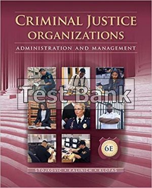 criminal justice organizations administration and management 6th edition stojkovic test bank