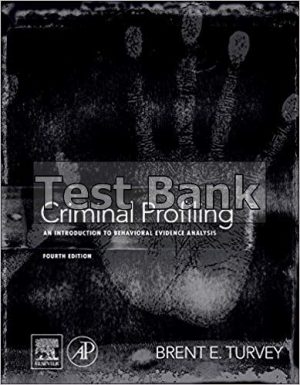 criminal profiling an introduction to behavioral evidence analysis 4th edition turvey test bank