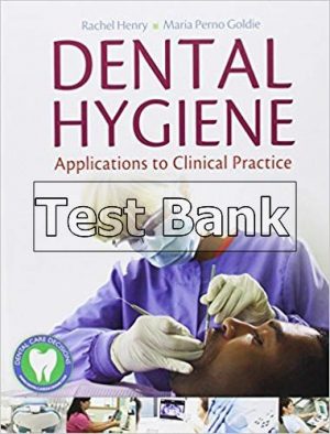 dental hygiene applications to clinical practice 1st edition henry test bank