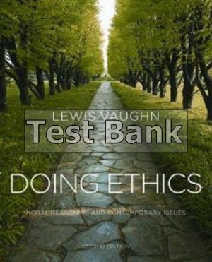 doing ethics moral reasoning and contemporary issues 2nd edition vaughn test bank