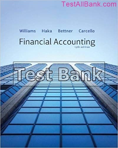 Financial Accounting 15th Edition Williams Test Bank - Test Bank