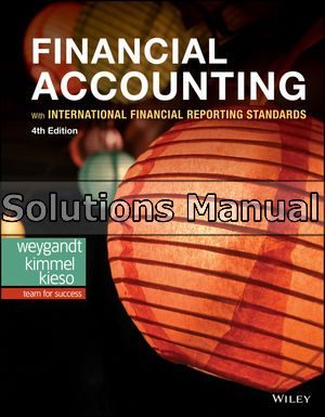 financial accounting with international financial reporting standards 4th edition weygandt solutions manual