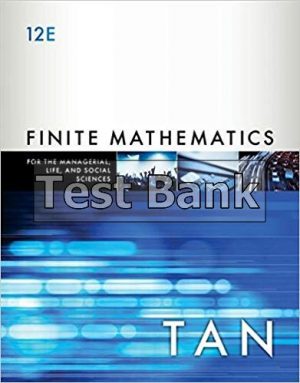 finite mathematics for the managerial life and social sciences 12th edition tan test bank