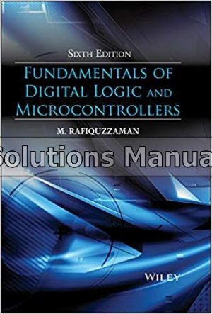 fundamentals of digital logic and microcontrollers 6th edition rafiquzzaman solutions manual