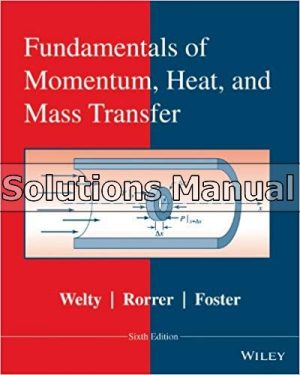 fundamentals of momentum heat and mass transfer 6th edition welty solutions manual