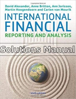 international financial reporting and analysis 6th edition alexander solutions manual