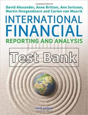international financial reporting and analysis 6th edition alexander test bank