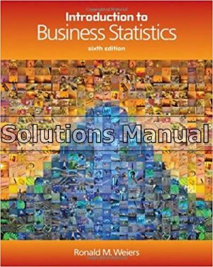 introduction to business statistics 6th edition weiers solutions manual