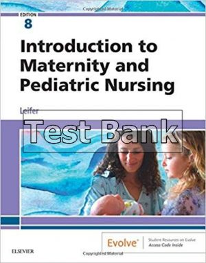 introduction to maternity and pediatric nursing 8th edition leifer test bank