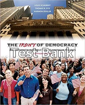 irony of democracy an uncommon introduction to american politics 17th edition schubert test bank
