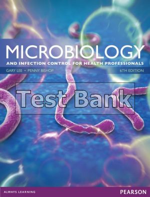 microbiology and infection control for health professionals 6th edition lee test bank